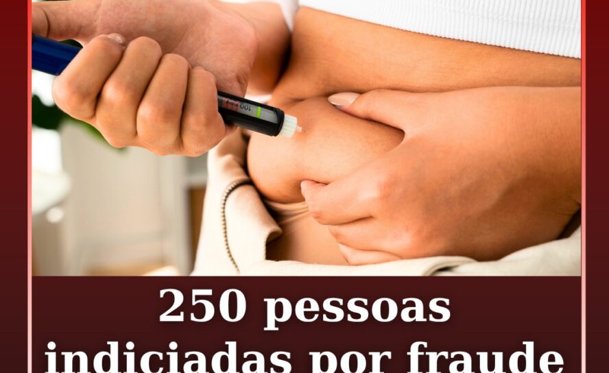 250 indiciadas por fraude com Ozempic