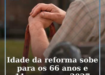 A idade da reforma vai subir para os 66 anos e 11 meses em 2027