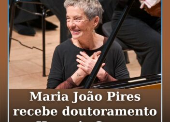 A pianista Maria João Pires vai ser distinguida com o doutoramento Honoris Causa