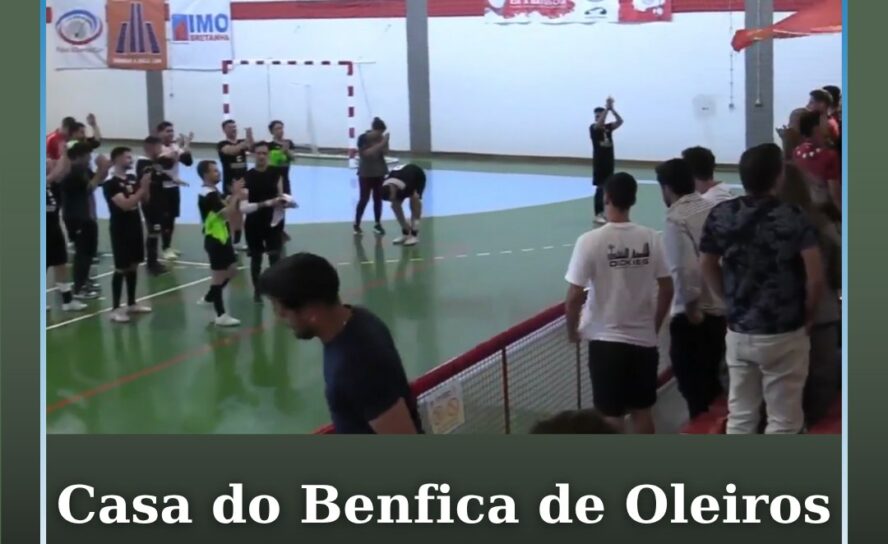 Casa do Benfica de Oleiros vence distrital de seniores
