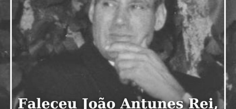 Faleceu João Antunes Rei, aos 89 anos