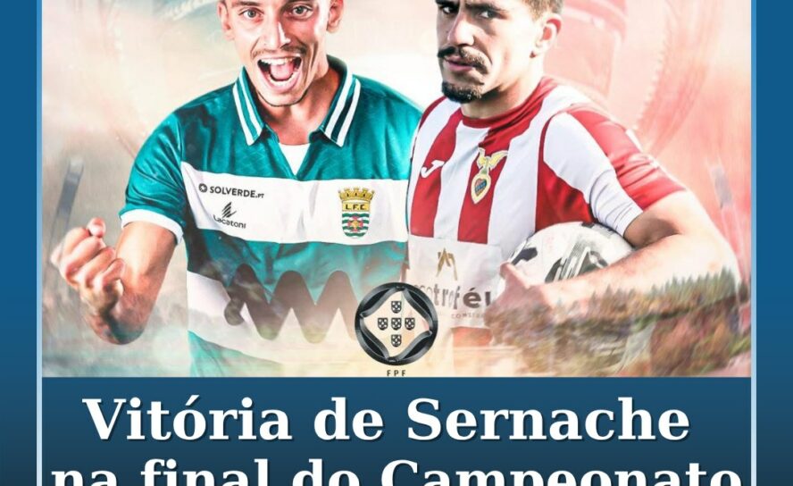 O GD Vitória de Sernache vai defrontar o Leça FC na final do Campeonato de Portu