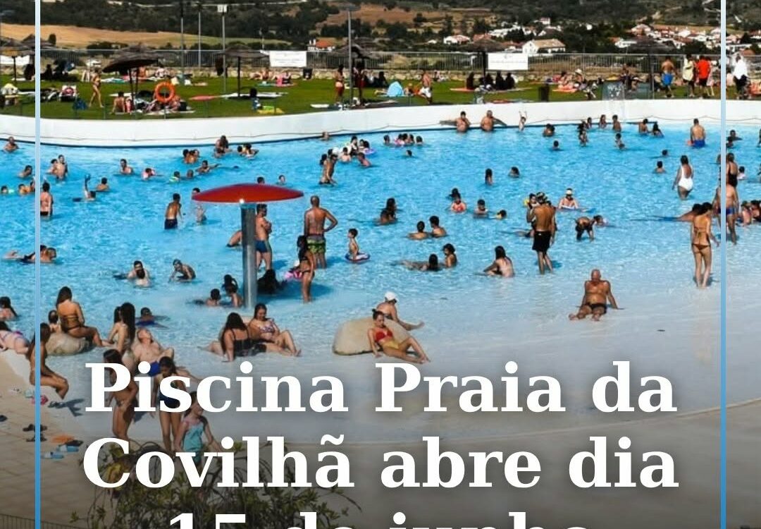 A Piscina Praia da Covilhã reabre ao público na próxima segunda-feira