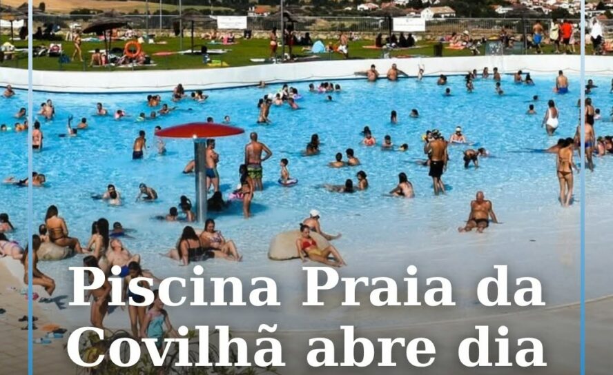 A Piscina Praia da Covilhã reabre ao público na próxima segunda-feira