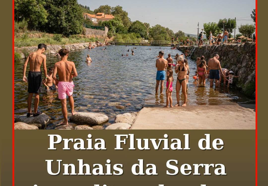 A Praia Fluvial de Unhais da Serra está interdita a banhos devido a deteção de n