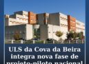 A ULS da Cova da Beira (ULSCBEIRA) foi selecionada para integrar a segunda fase