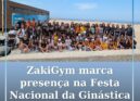 A ZakiGym participou na Festa Nacional da Ginástica