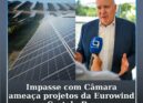 A empresa dinamarquesa Eurowind Energy enfrenta um impasse com a Câmara Municipa