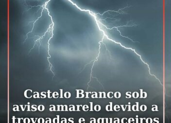 Castelo Branco sob aviso amarelo devido a trovoadas e aguaceiros