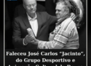 Faleceu José Carlos “Jacinto”