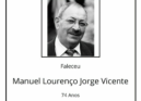 Faleceu Manuel Lourenço Jorge Vicente, aos 74 anos, natural da Sertã.