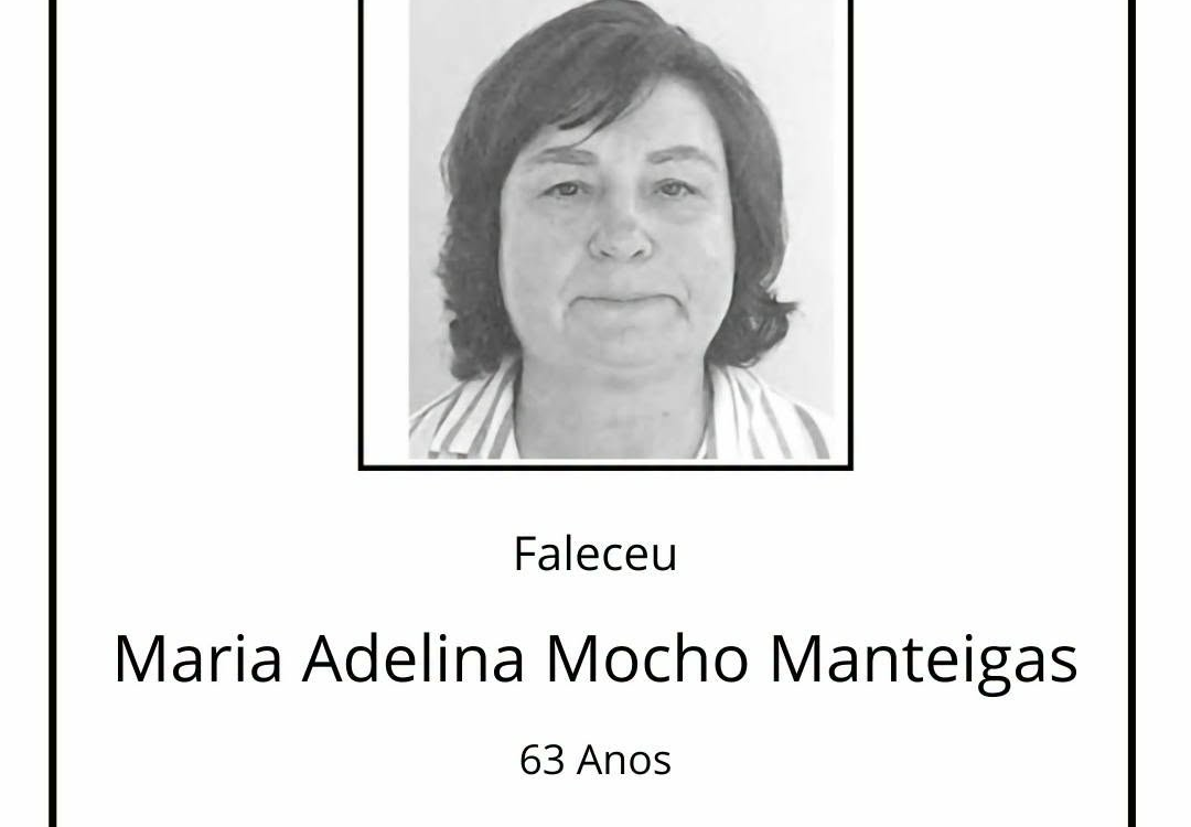Faleceu Maria Adelina Mocho Manteigas, aos 63 anos de idade.