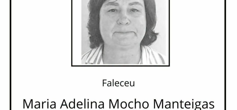 Faleceu Maria Adelina Mocho Manteigas, aos 63 anos de idade.