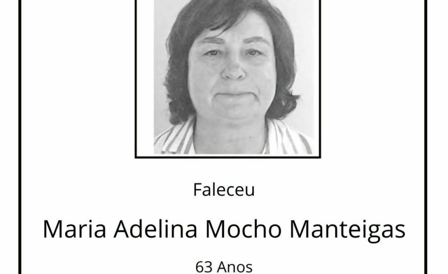Faleceu Maria Adelina Mocho Manteigas, aos 63 anos de idade.