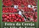Feira da Cereja anima Vila do Ferro até domingo