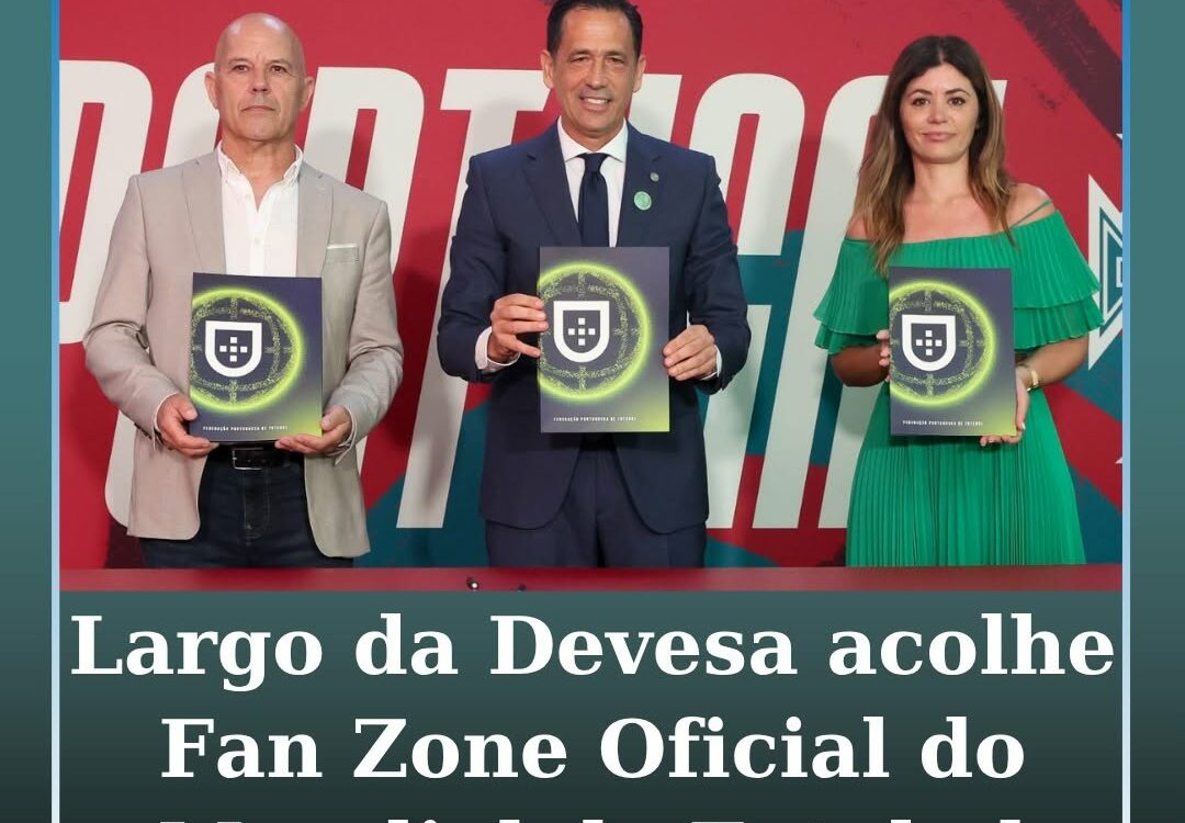O Largo da Devesa de Castelo Branco vai acolher a Fan Zone do Mundial de Futebol