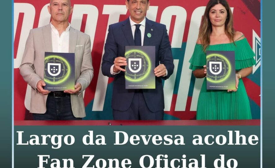 O Largo da Devesa de Castelo Branco vai acolher a Fan Zone do Mundial de Futebol