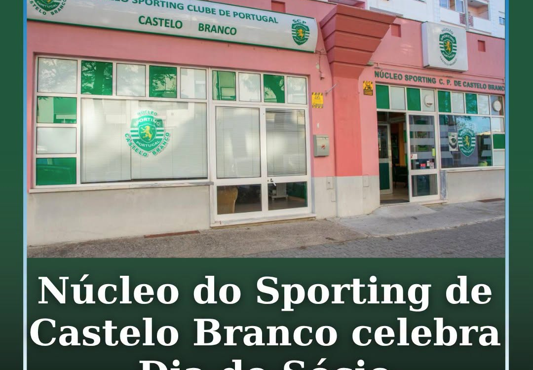 O Núcleo Sporting Clube de Portugal de Castelo Branco promove este sábado
