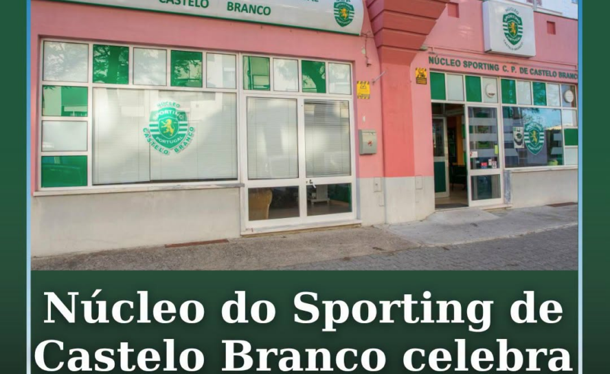 O Núcleo Sporting Clube de Portugal de Castelo Branco promove este sábado