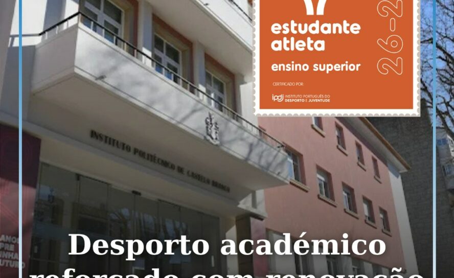 O Politécnico de Castelo Branco viu renovada a atribuição do Selo Estudante-Atle