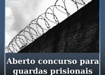 O concurso para recrutar 200 guardas prisionais já abriu