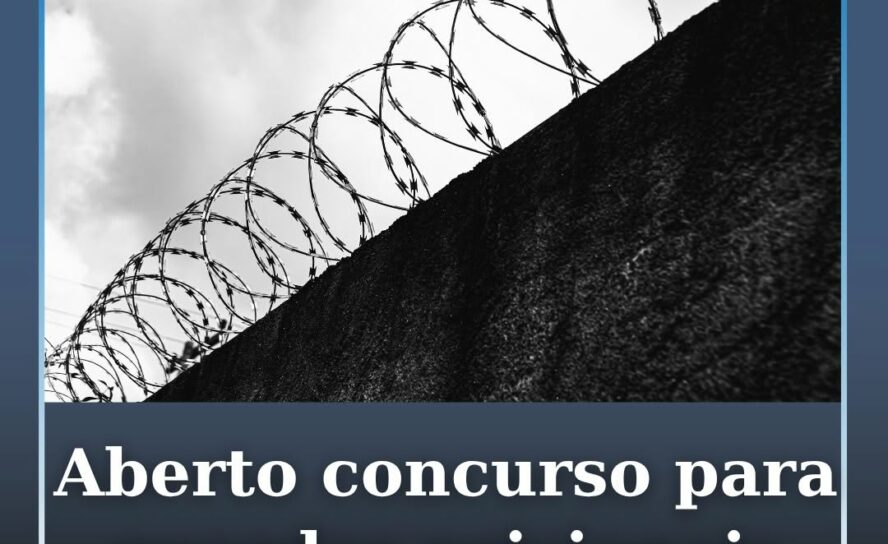O concurso para recrutar 200 guardas prisionais já abriu