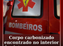 Um corpo carbonizado foi encontrado esta quinta-feira, 25 de junho