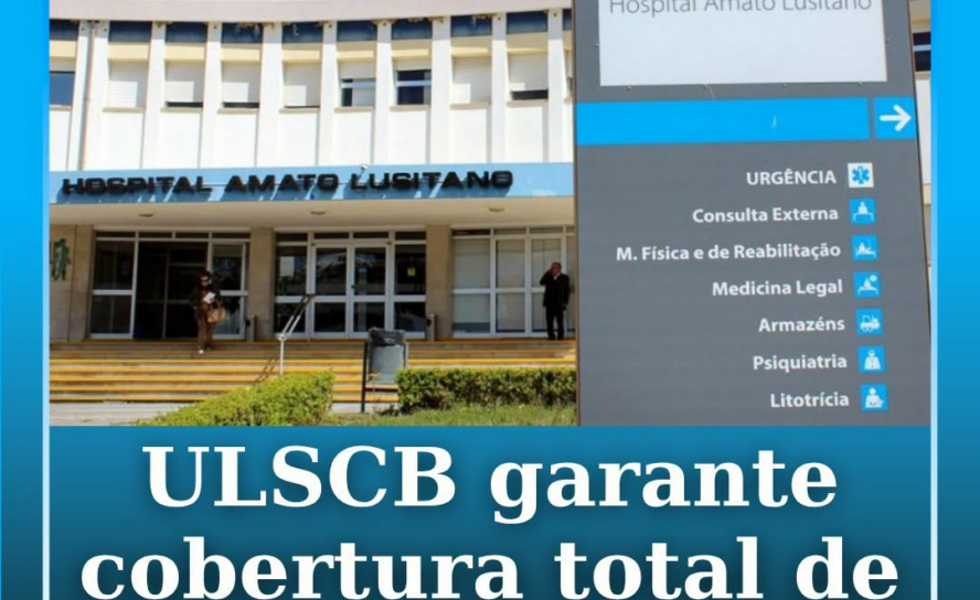 A Unidade Local de Saúde (ULS) de Castelo Branco anunciou a cobertura total de m