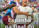 A Espanha venceu esta terça-feira a França por 2-0 e garantiu um lugar na final