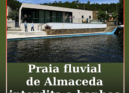 A Praia Fluvial de Almaceda está temporariamente interdita a banhos