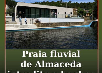 A Praia Fluvial de Almaceda está temporariamente interdita a banhos