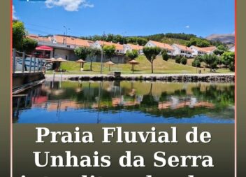 A Praia Fluvial de Unhais da Serra voltou a ser interdita a banhos devido a dete