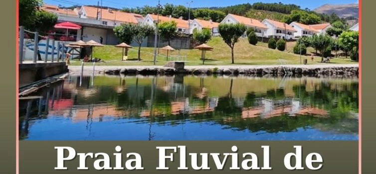 A Praia Fluvial de Unhais da Serra voltou a ser interdita a banhos devido a dete