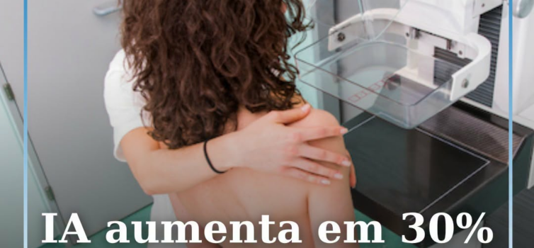 A inteligência artificial está a reforçar o diagnóstico do cancro da mama