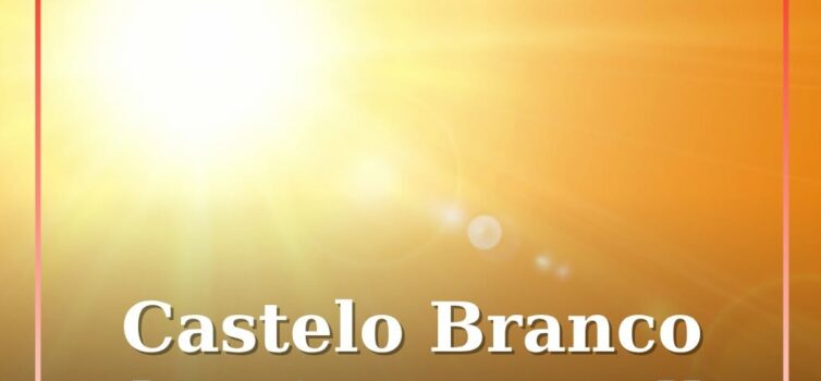 Castelo Branco passou a integrar o grupo de distritos com aviso meteorológico ve