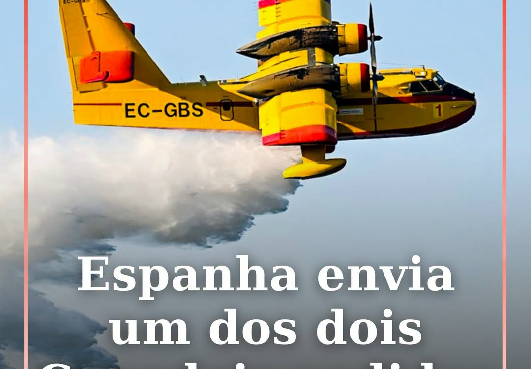 Espanha disponibilizou hoje um dos dois aviões Canadair solicitados por Portugal