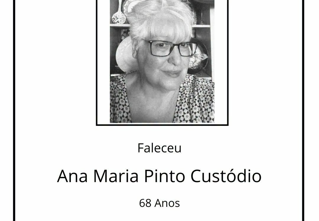 Faleceu Ana Maria Pinto Custódio, aos 68 anos
