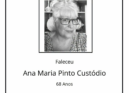 Faleceu Ana Maria Pinto Custódio, aos 68 anos