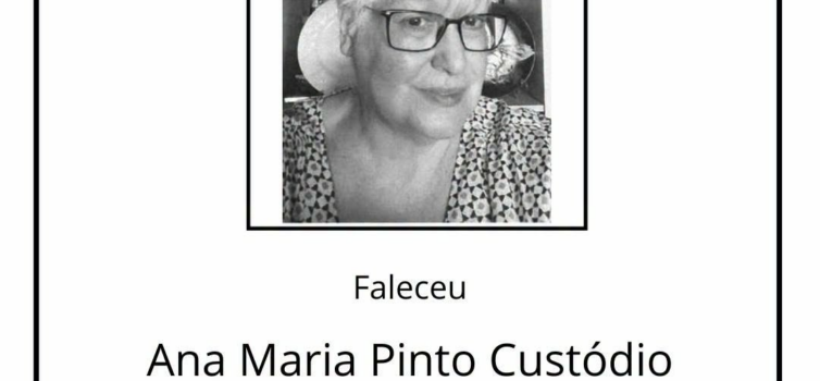 Faleceu Ana Maria Pinto Custódio, aos 68 anos