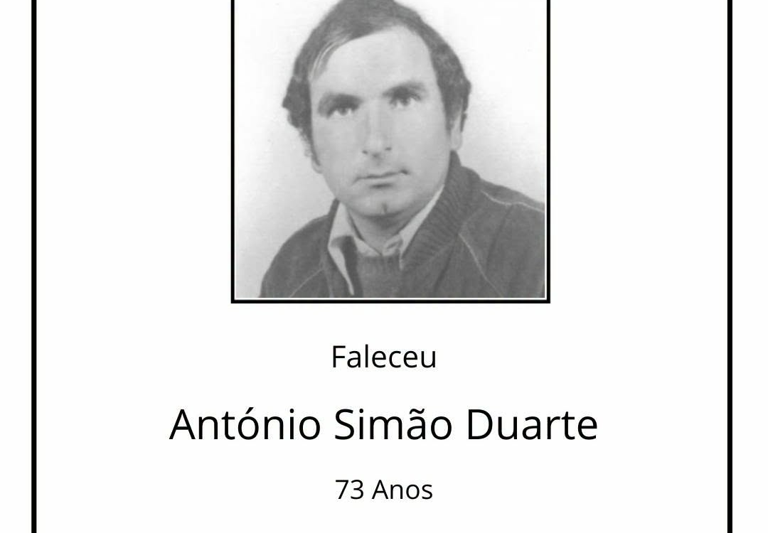 Faleceu António Simão Duarte, aos 73 anos, natural de Maxial da Ladeira