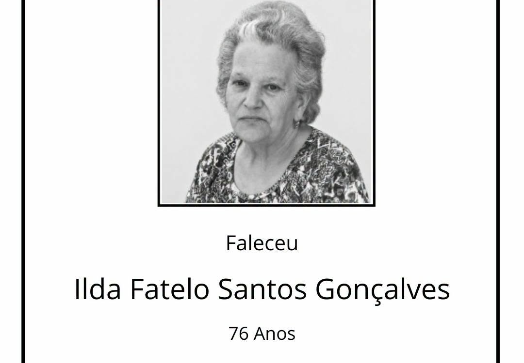 Faleceu Ilda Fatelo Santos Gonçalves, de 76 anos.