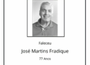 Faleceu José Martins Fradique, aos 77 anos.
