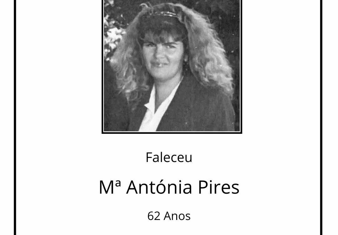 Faleceu Maria Antónia Cardoso da Silva Pires, aos 62 anos