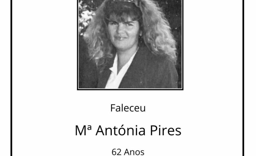 Faleceu Maria Antónia Cardoso da Silva Pires, aos 62 anos