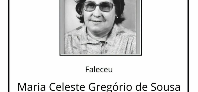 Faleceu Maria Celeste Gregório de Sousa, aos 88 anos de idade.