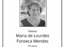 Faleceu Maria de Lourdes Fonseca Mendes, aos 75