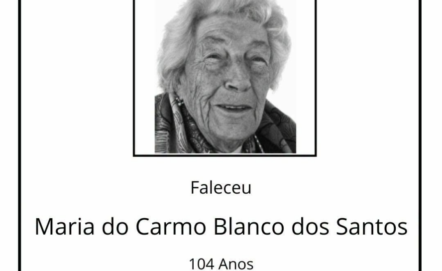 Faleceu Maria do Carmo Blanco dos Santos, aos 104 anos de idade