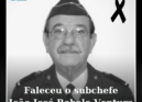 Faleceu o Subchefe do Quadro de Honra João José Robalo Ventura