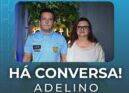 “Há Conversa” com Adelino Sousa