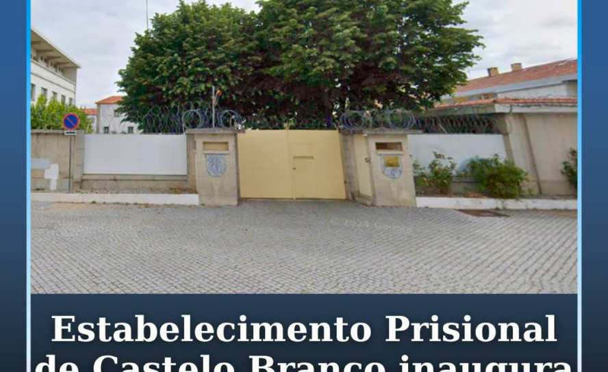 O Estabelecimento Prisional de Castelo Branco vai passar a disponibilizar o serv